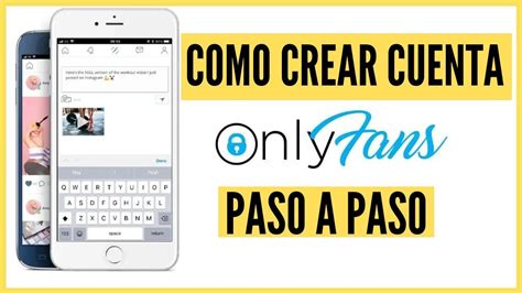 cmo crear mi onlyfans|OnlyFans: Abrir mi cuenta de OnlyFans – Cómo registrarte y。